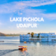 Lake Pichola Udaipur